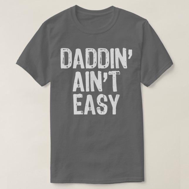 Camiseta Mens Daddin't Easy Pai Pai Engraçado Gift Chris (Frente do Design)