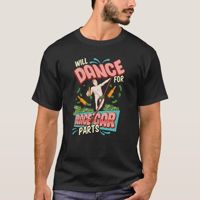 Camiseta Mens Dançarão Na Corrida De Peças De Carro (Frente)