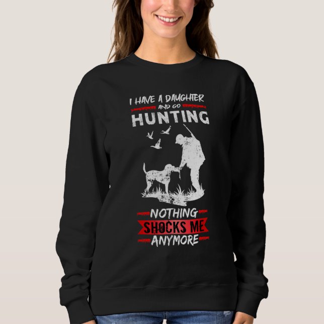 Camiseta Mens Deer Hunting I Have A Daughter And Go Hunting (Frente)