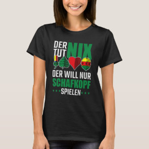 Camiseta Mens Der Tut Nix Will Nur Schafkopf Spielen Alemão