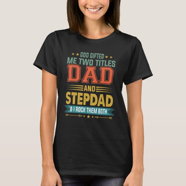 Camiseta Mens Deus Me Deu Dois Títulos Pai E Stepdad Gordo (Frente)