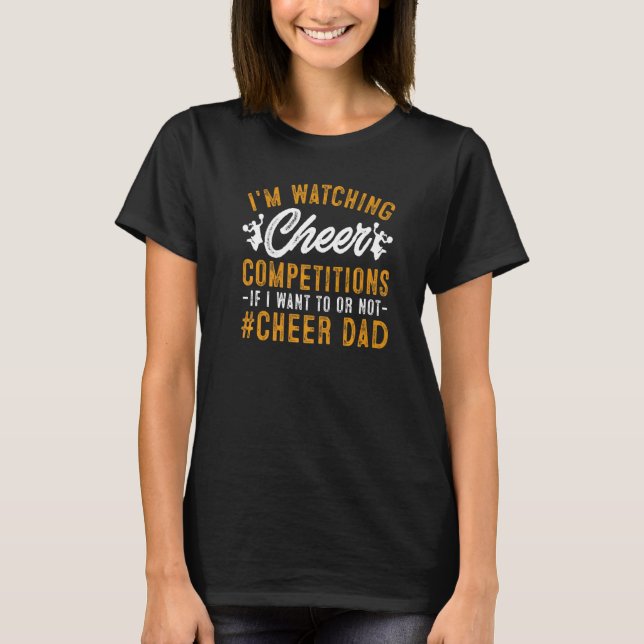 Camiseta Mens Dia de os pais Cheer Estou assistindo Cheer C (Frente)