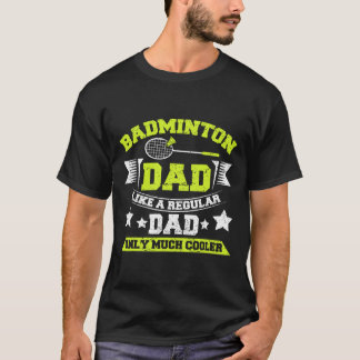 Camiseta Mens Dminton Pai Como Um Pai Normal Só Muito Legal