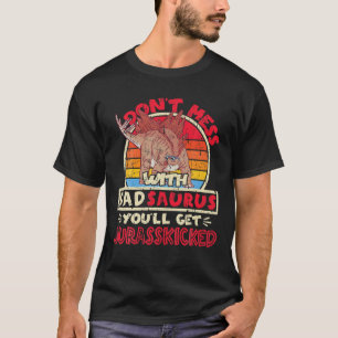 Camiseta Mens Don't Mess With Dad Saurus I Jurasskicked I S