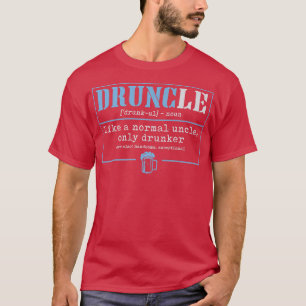 Camiseta Mens Druncle Like A Normal Uncle Only Drunker Beer