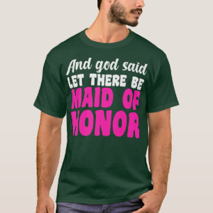 Camiseta Mens e Deus disseram que haveria noiva madrinha de