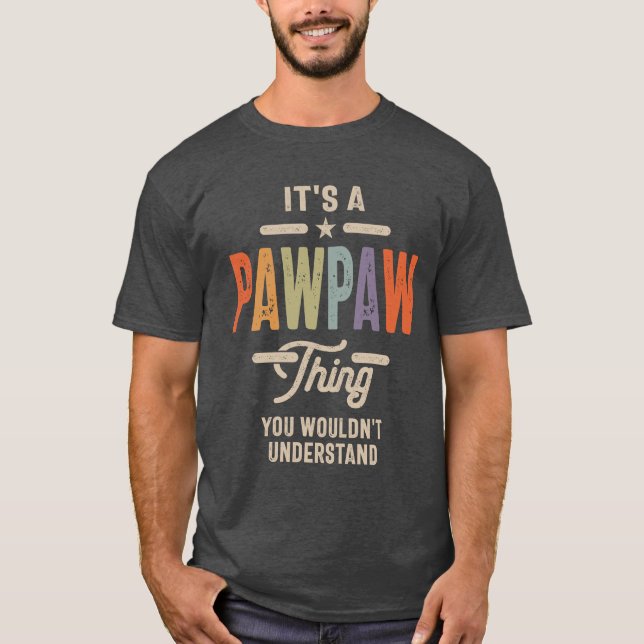 Camiseta Mens é um Pawpaw que é engraçado, vovô Pai (Frente)