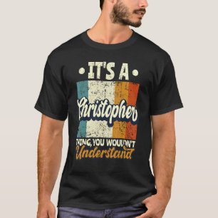 Camiseta Mens é uma coisa Christopher que você não entender