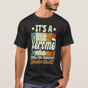 Camiseta Mens é uma coisa Jerome que você não entenderia