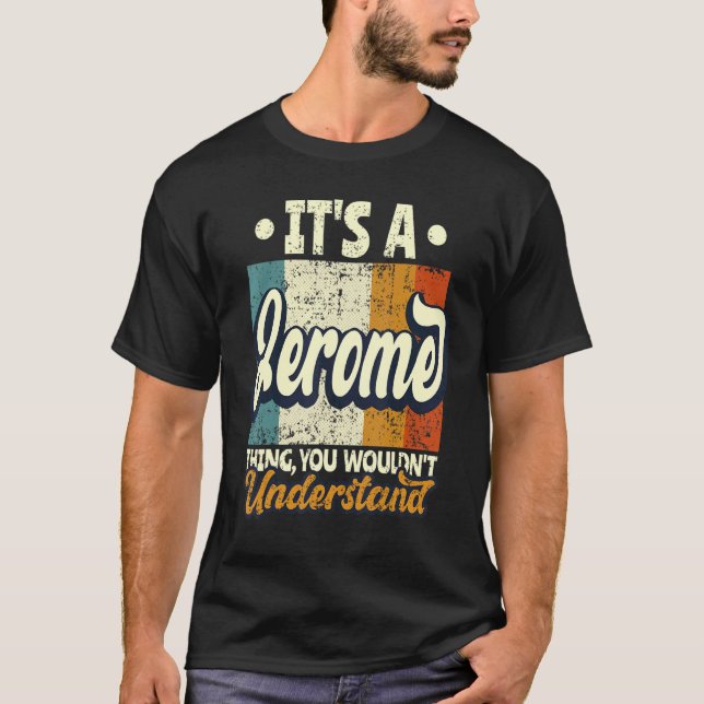 Camiseta Mens é uma coisa Jerome que você não entenderia (Frente)