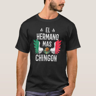 Camiseta Mens El Hermano Mas Chingon Irmão Espanhol Mexican