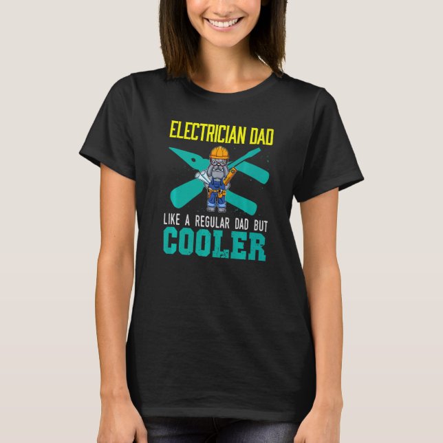 Camiseta Mens Electrician Dad Like A Regular Dad But Cooler (Frente)