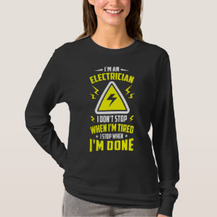 Camiseta Mens Electricity Eu sou um eletricista Eu não paro