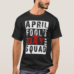 Camiseta Mens Engraçado Abril Foda Cota de Brincadeiras de