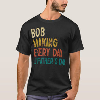 Camiseta Mens Engraçado Bob Fazer Todos Os Dias Como Dia de