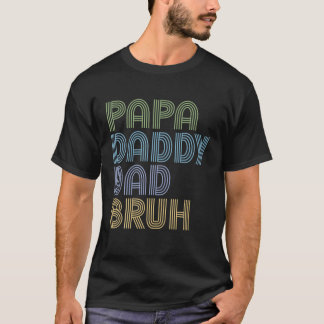 Camiseta Mens Engraçado Papá Pai Pai Bruh Dia de os pais Pa