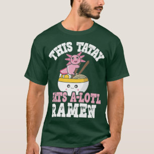 Camiseta Mens Engraçado Tatay Ramen Axolotl Pun Este Tatay 