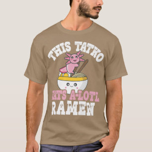 Camiseta Mens Engraçado Tatko Ramen Axolotl Pun Este Tatko