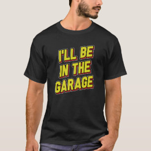 Camiseta Mens Estarei Na Pai De Garagem, Padre Jok.