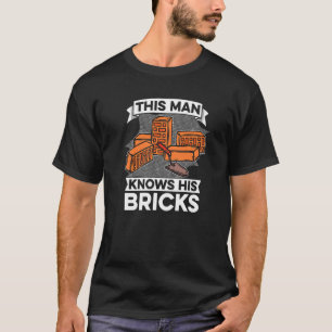Camiseta Mens Este Homem Conhece As Suas Bricks Masonry Bri