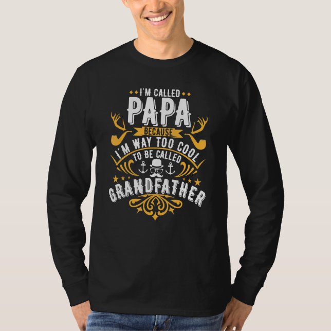 Camiseta Mens Eu Chamei Papa Im Muito Legal Para Ser Chamad (Frente)