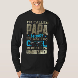 Camiseta Mens Eu Chamei Papa Im Muito Legal Para Ser Chamad