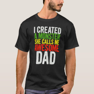 Camiseta Mens Eu Criei Um Monstro Ela Me Chama De Pai Incrí