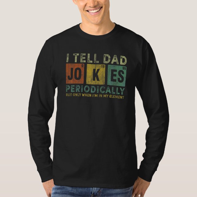Camiseta Mens Eu Digo Às Piadas Pais Periodicamente Element (Frente)