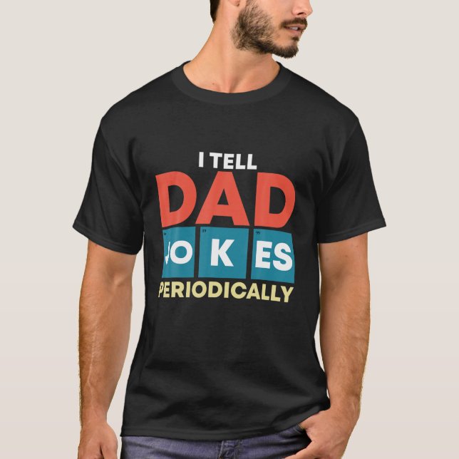 Camiseta Mens Eu Digo Às Piadas Pais Periodicamente - Pais  (Frente)