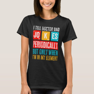 Camiseta Mens Eu Digo Piadas De Pai Médico Periodicamente M