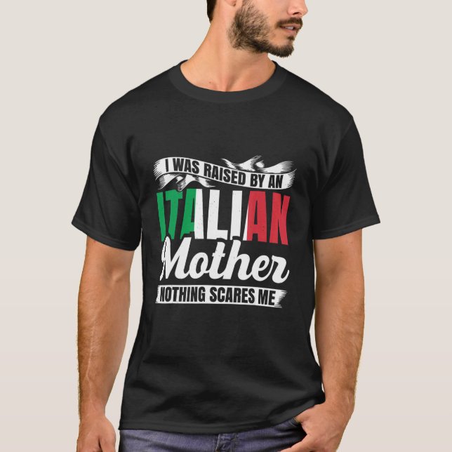 Camiseta Mens Eu Fui Criado Por Mãe Italiana Nada De Assust (Frente)
