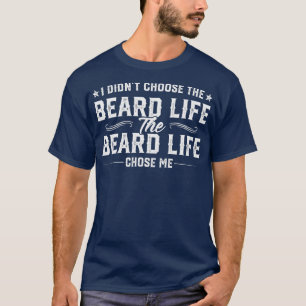 Camiseta Mens Eu Não Escolhi A Vida De Barba Que Ele Bebeu 