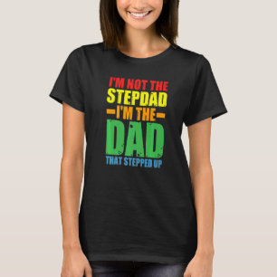 Camiseta Mens, eu não sou o Stepdad, sou Pai que me estende