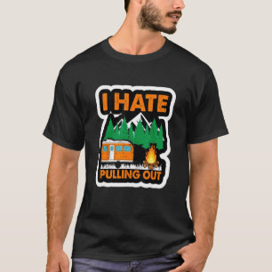 Camiseta Mens Eu Odeio Tirar O Reboque De Acampamento