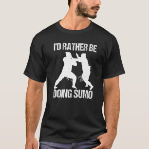Camiseta Mens Eu Preferencialmente Fazendo Sumo Wrestler Ri