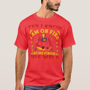 Camiseta Mens Eu Sei Que Estou No Soldador De Incêndios Dan