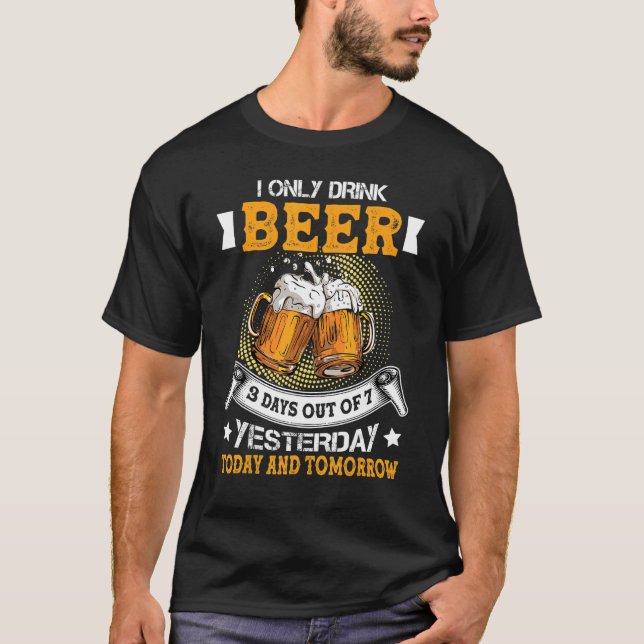 Camiseta Mens Eu Só Bebo 3 Dias De 7 Ontem (Frente)