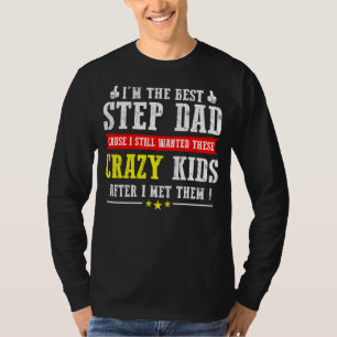 Camiseta Mens, eu sou o melhor pai porque eu ainda queria