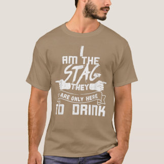 Camiseta Mens eu sou o Stag eles estão aqui só para beber.