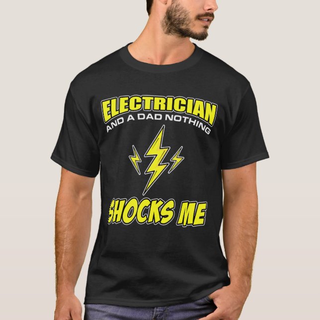 Camiseta Mens Eu Sou Um Elétrico E Um Pai Nada Choca (Frente)