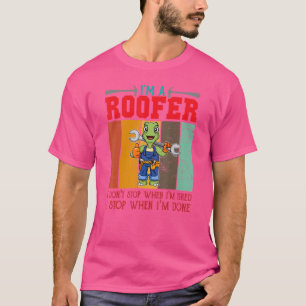 Camiseta Mens eu sou um Roofer Não pare quando eu estiver c