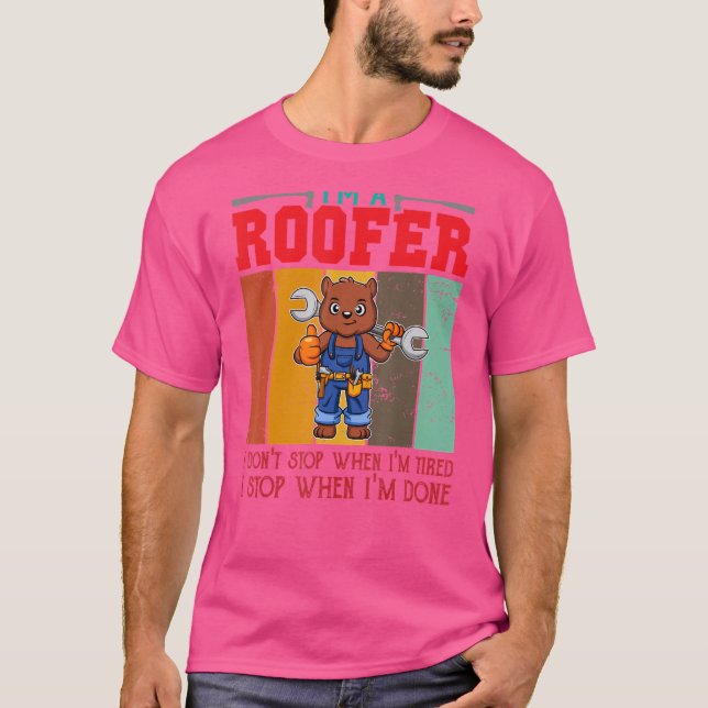 Camiseta Mens eu sou um Roofer Não pare quando eu estiver c (Frente)