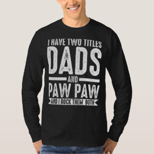 Camiseta Mens Eu Tenho Dois Pais De Títulos E Vovô De Paw