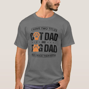 Camiseta Mens Eu Tenho Dois Títulos De Pai De Cão E Pai De