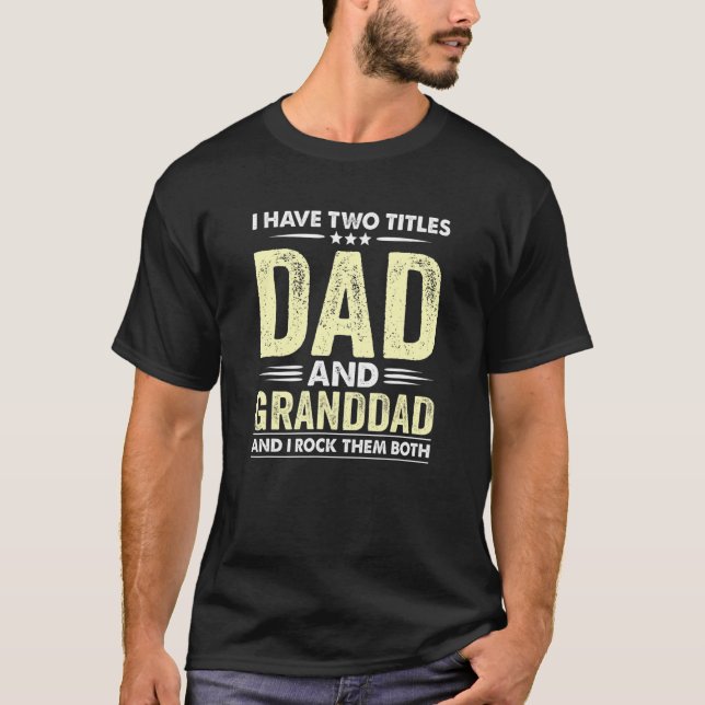 Camiseta Mens Eu Tenho Dois Títulos De Pai E Avô Eu Acerto (Frente)
