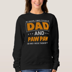 Camiseta Mens Eu Tenho Dois Títulos De Pai E Paw Paw Para O