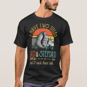 Camiseta Mens Eu Tenho Dois Títulos De Pai E Stepdad E Eu R
