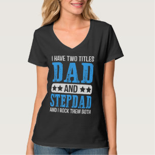 Camiseta Mens, Eu Tenho Dois Títulos De Pai E Stepdad Orgul