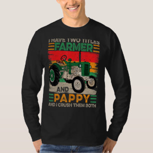 Camiseta Mens Eu Tenho Dois Títulos Farmer E Pappy Pais Da
