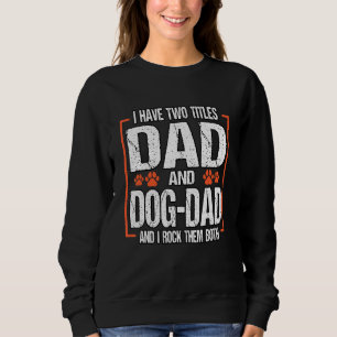 Camiseta Mens Eu Tenho Dois Títulos Pai E Pai De Cachorro E